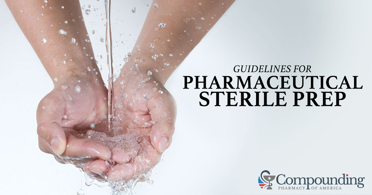 Guidelines for Pharmaceutical Sterile Prep