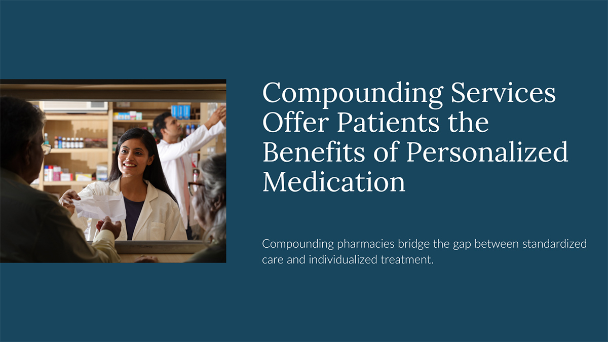 Compounding Services Offer Personalized Medication