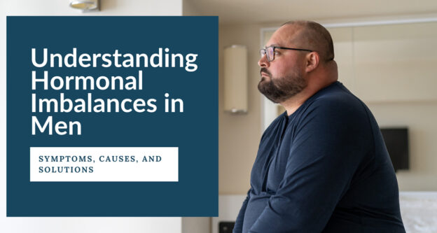 Hormonal Imbalances in Men