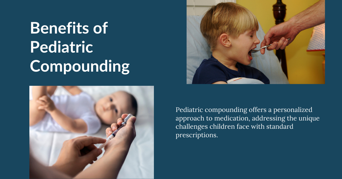 Benefits of Pediatric Compounding
