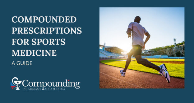 Compounded Prescriptions for Sports Medicine