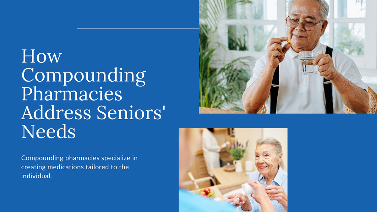 How Compounding Pharmacies Address Seniors' Needs
