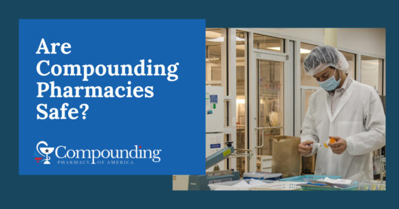 Are Compounding Pharmacies Safe? Everything You Need to Know