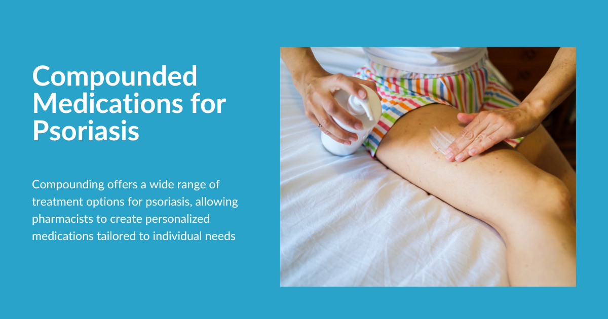 Compounded Medications for Psoriasis