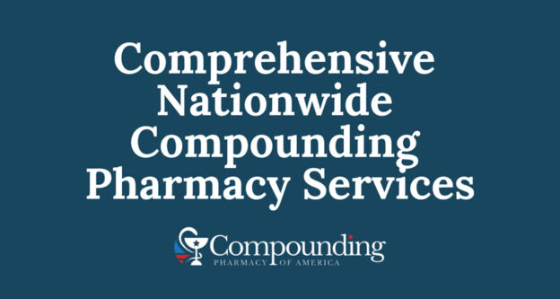 Comprehensive Nationwide Compounding Pharmacy Services